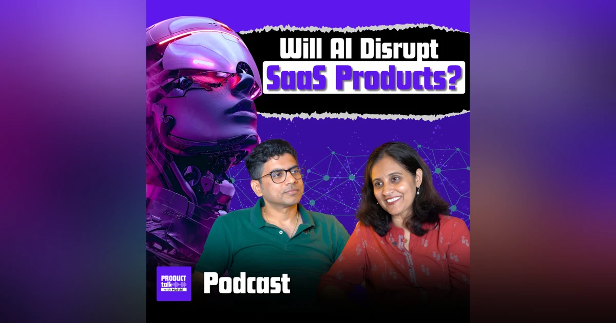 Episode 21:- Will AI Disrupt SAAS Products? | Podcast