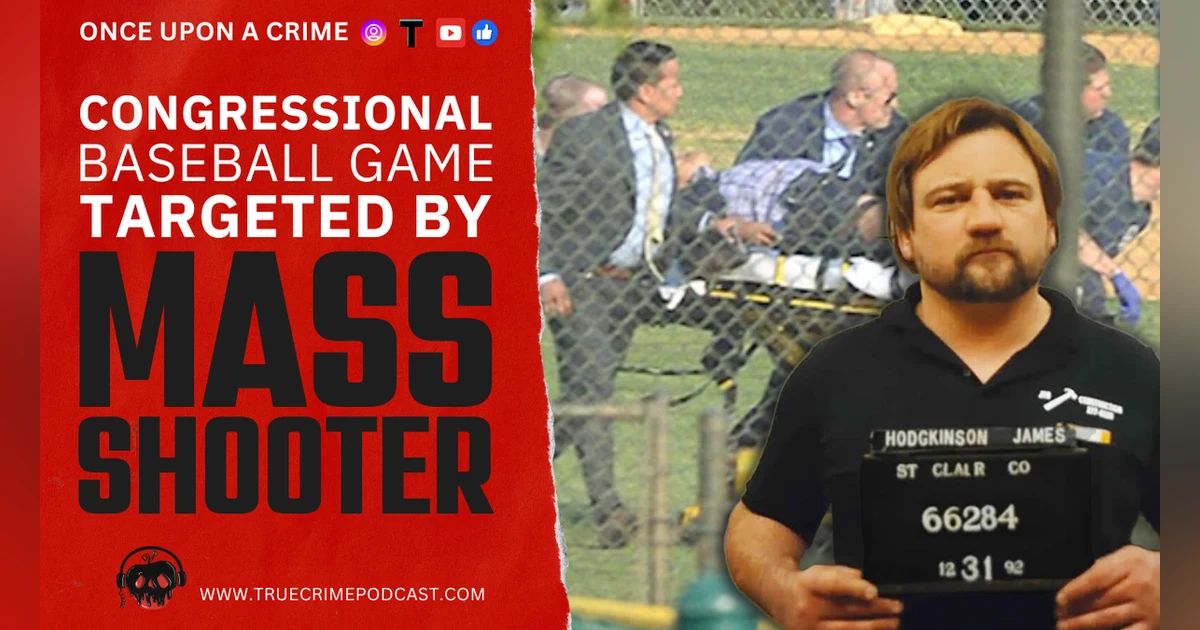 The Politics of Murder: Panic at the Ballpark - The Congressional Baseball Game Shooting