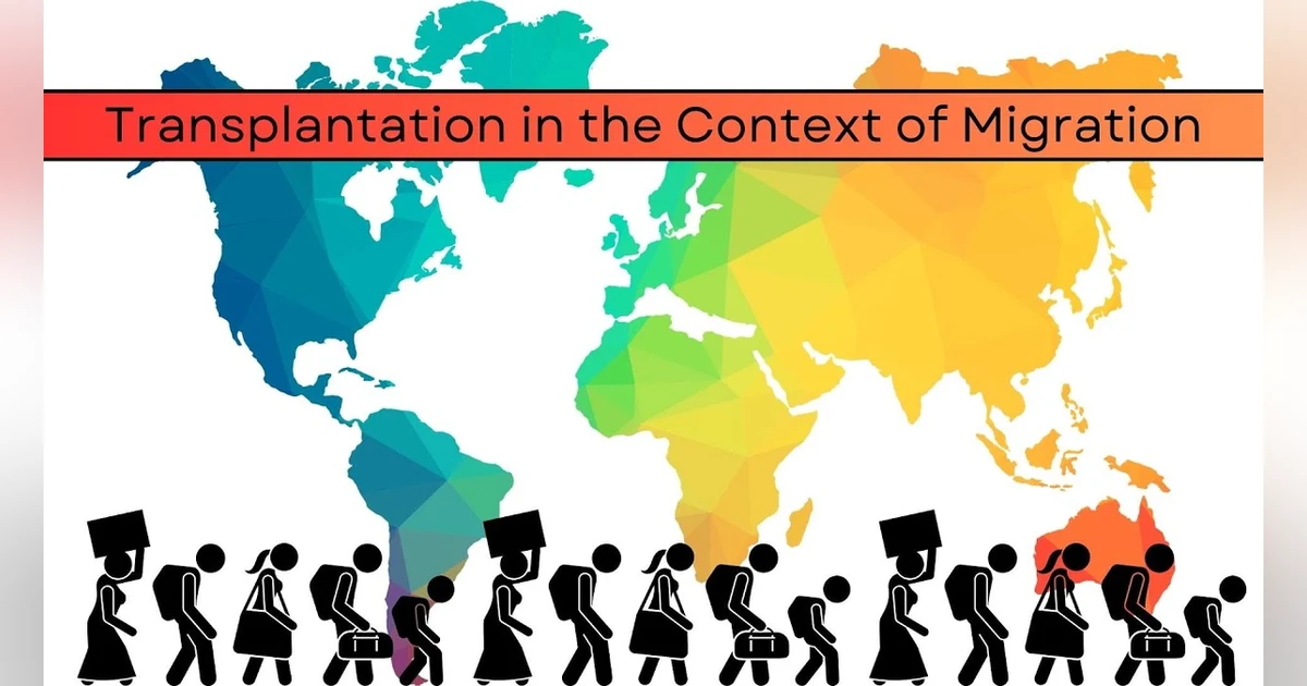 Transplantation in the Context of Migration - Ethical and Practical Challenges