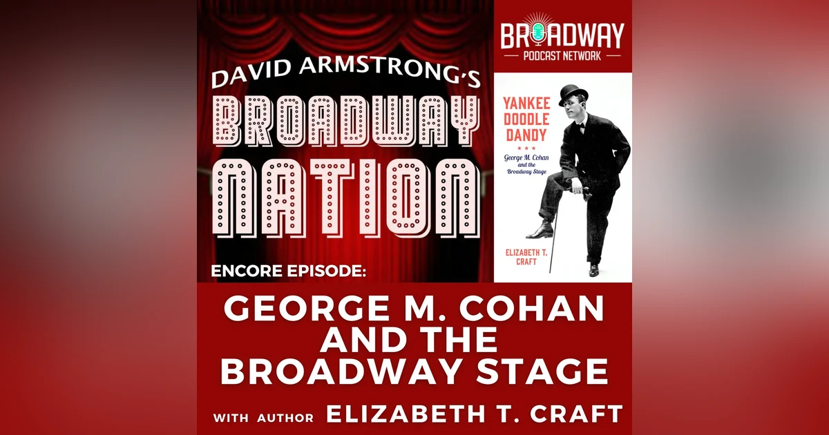 GEORGE M. COHAN and the BROADWAY STAGE