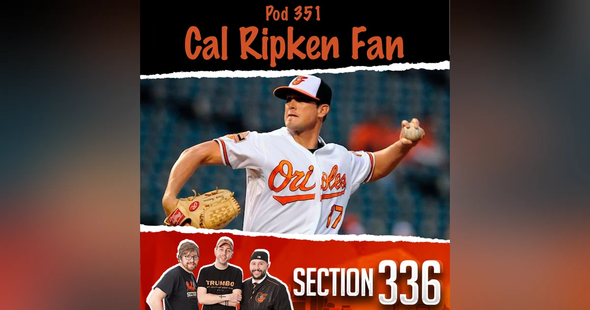 Pod 351 : Cal Ripken Fan