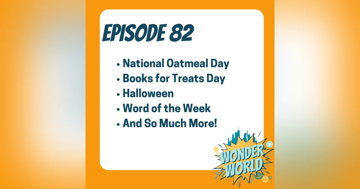 Wonder World Podcast Monday, October 28