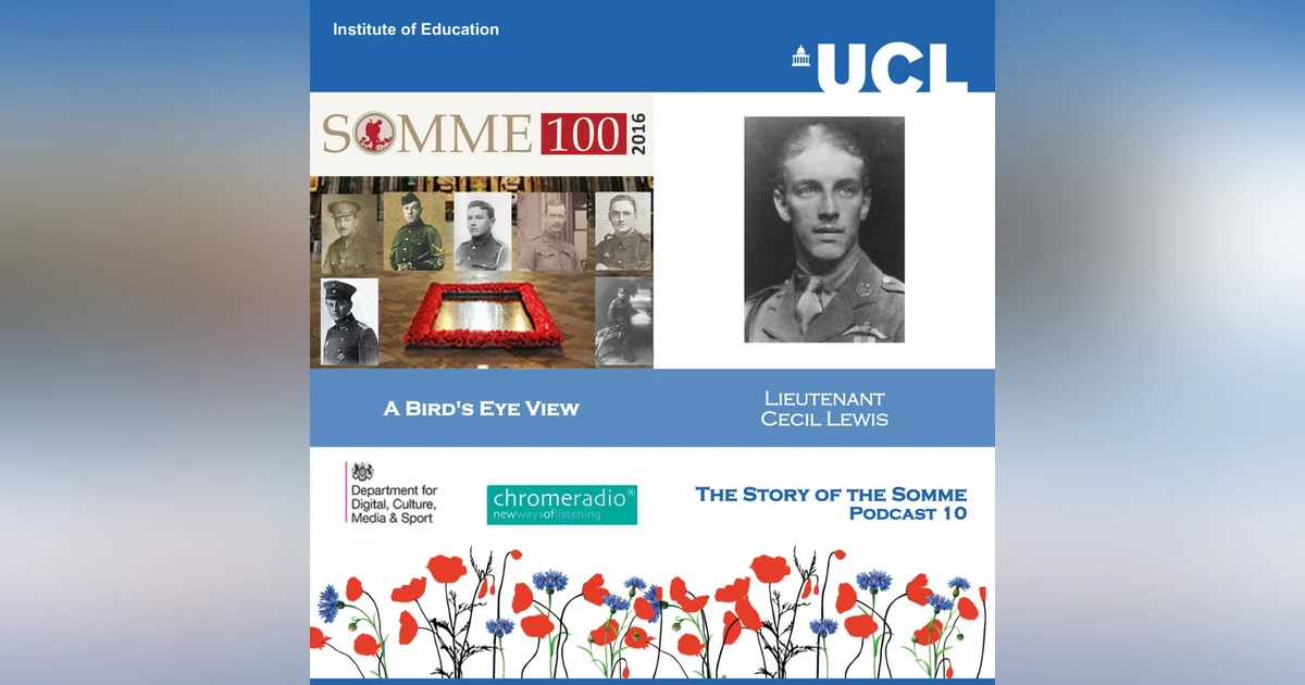 THE STORY OF THE SOMME 10 | A Bird's Eye View - Lieutenant Cecil Lewis