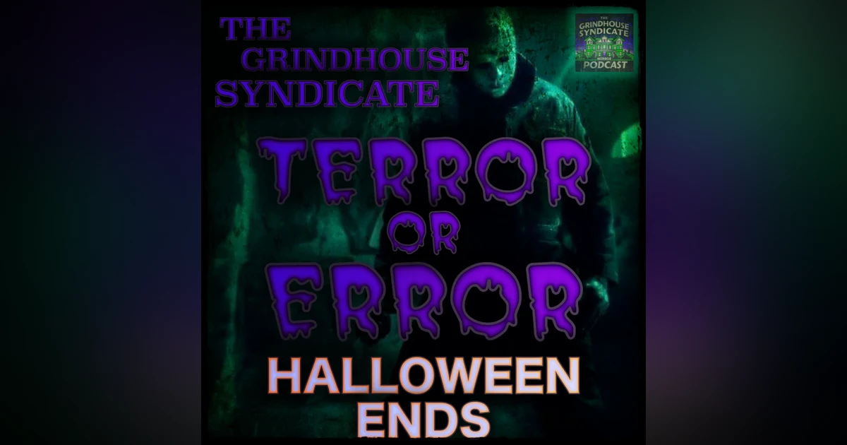 Terror or Error: Halloween Ends (2022)
