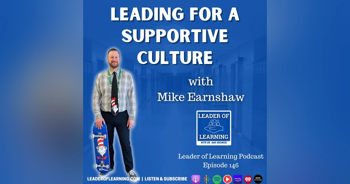 Leading for a Supportive Culture with Mike Earnshaw