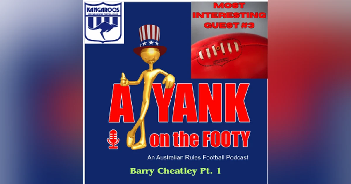 355 - Most Interesting Guest #3, Barry Cheatley (Part 1)