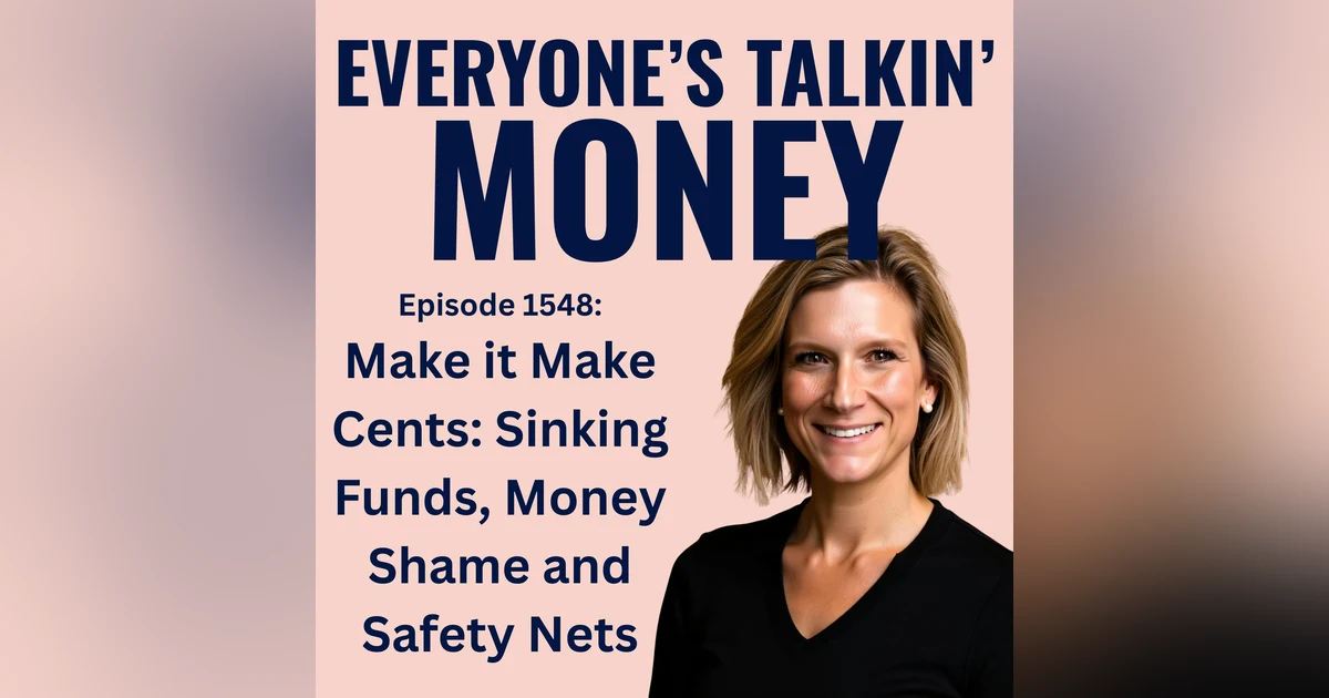 Sinking Funds, Money Shame and Single-Woman Safety Nets - Listener Q&A Part 2!