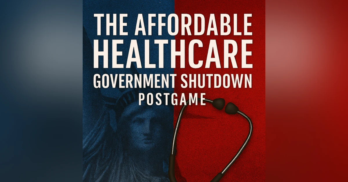 The Affordable Healthcare Government Shutdown Postgame