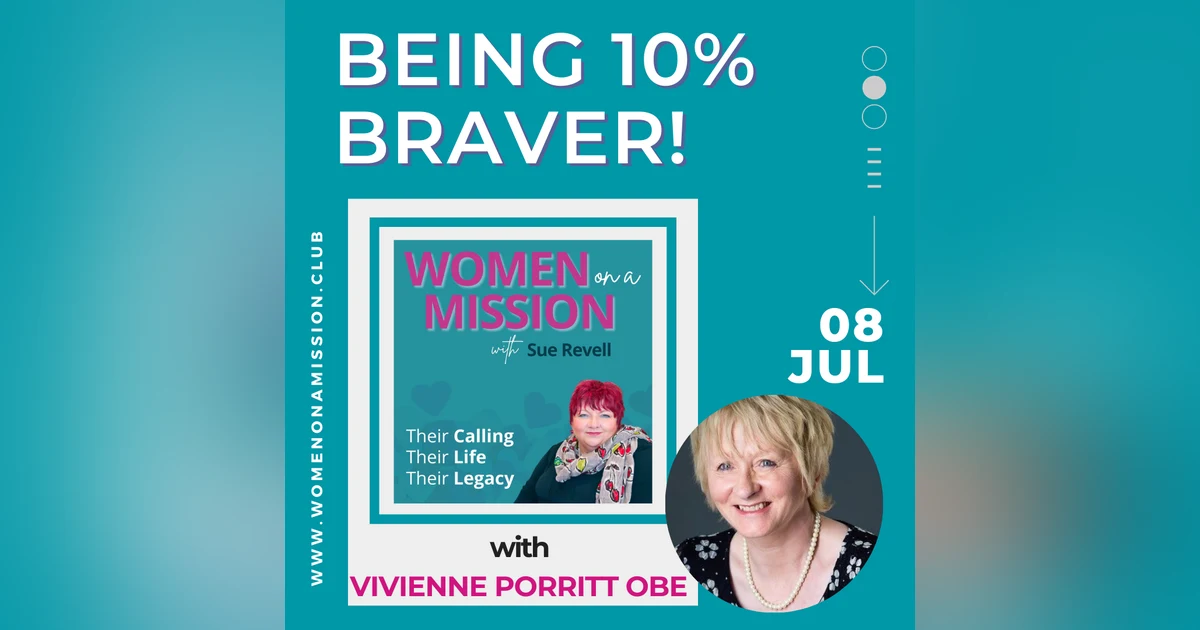 #051: Being 10% Braver with Vivienne Porritt OBE
