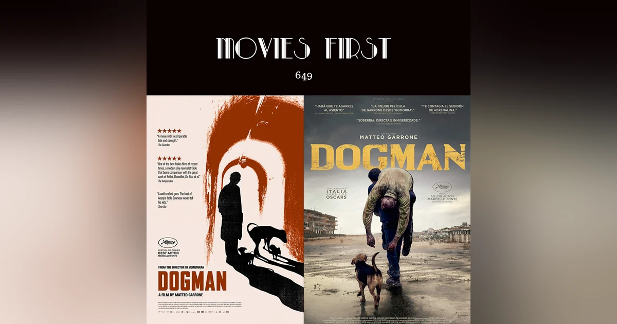 649: Dogman (Crime, Drama, Thriller) (Italy) (@MoviesFirst review)