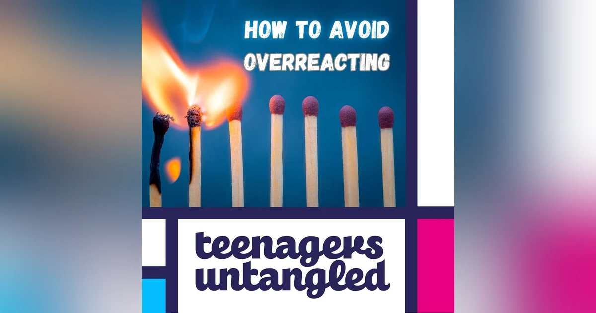 Parenting Teens Without Overreacting: How to handle emotions calmly - Vintage