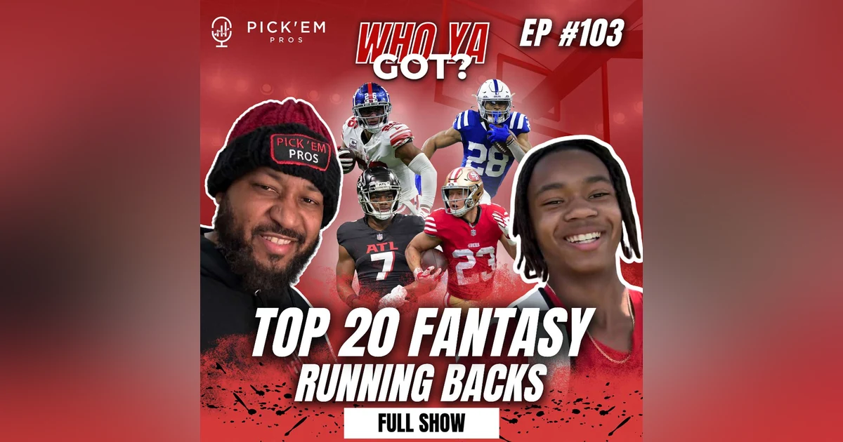 Top 20 Fantasy Football Running Back List by the Pick'em Pros - EP 103 🏈🔥