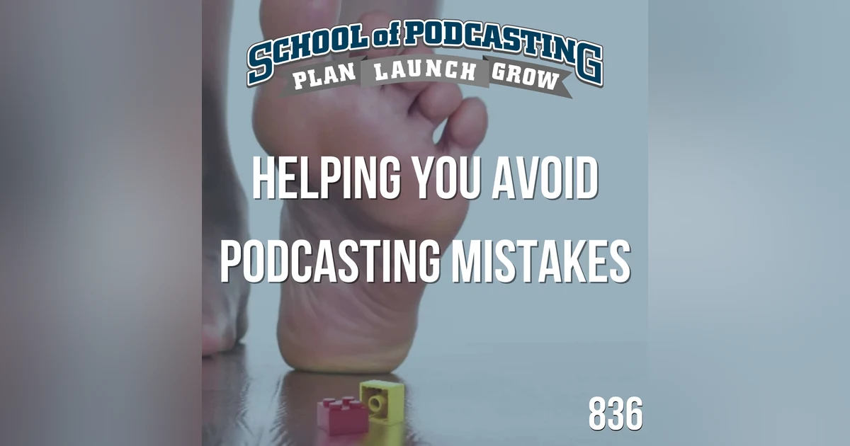 Helping You Avoid Podcasting Mistakes