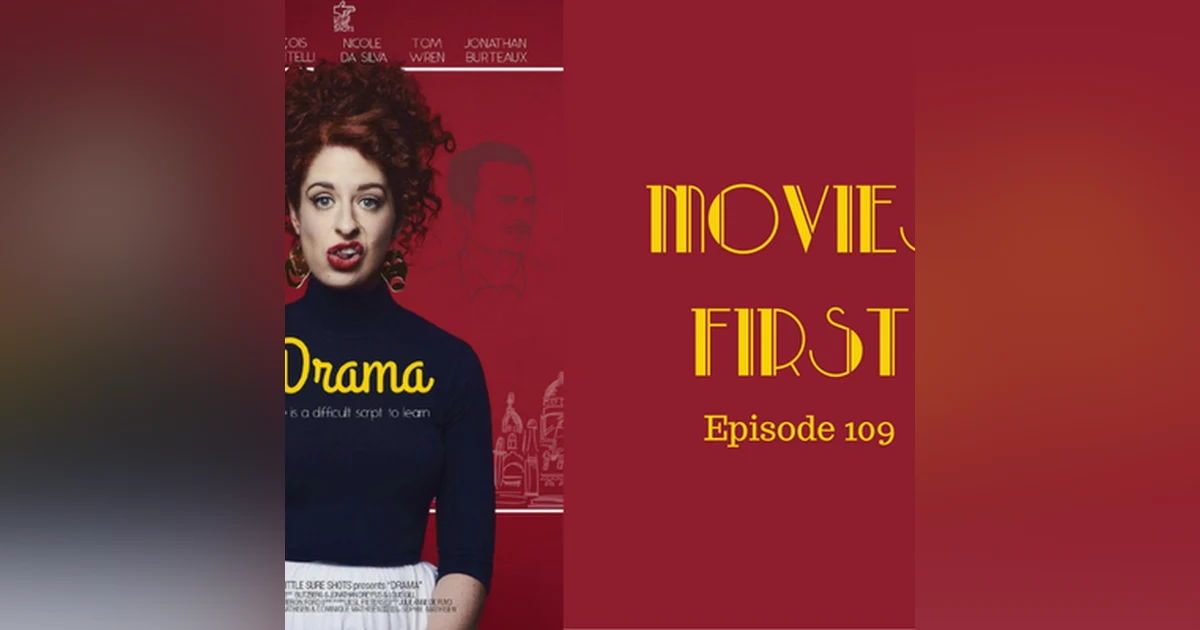 111: Drama - Movies First with Alex First & Chris Coleman Episode 109