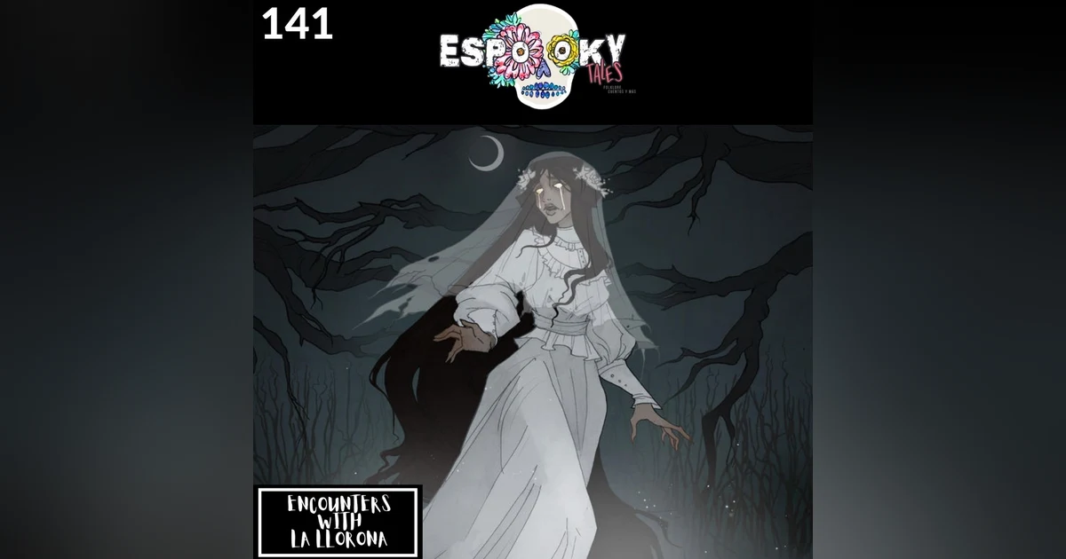 Encounters With La Llorona