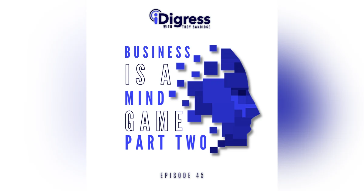 45. Business Is A Mind Game Pt 2. How To Apply Behavioral Science To Eliminate Friction Costs & Optimize Mode Of Payment To Persuade The Customer To Say Yes And Trust You.