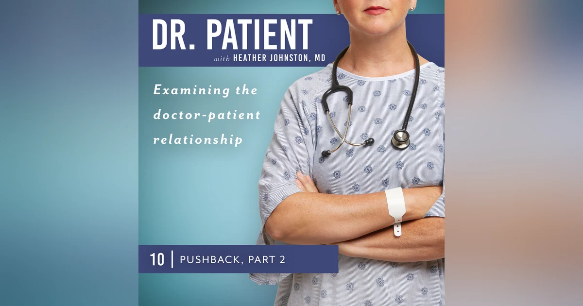 Ep. 10 Pushback, Part 2