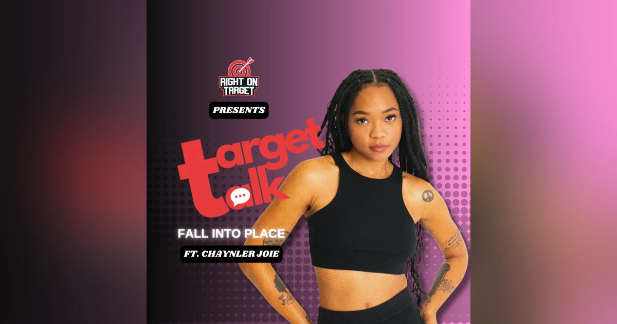 Target Talk - “Fall Into Place” featuring Chaynler Joie