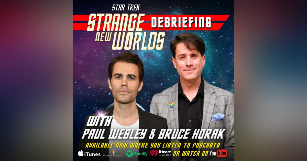Paul Wesley & Bruce Horak talk "Lost in Translation" - Star Trek Strange New Worlds S2E6 Review
