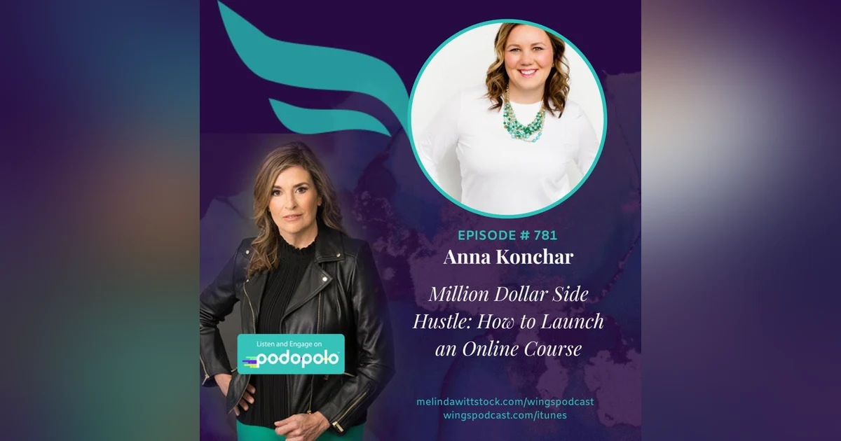 Million-Dollar Side Hustle: Entrepreneur Anna Konchar on How to Create a Profitable Online Course