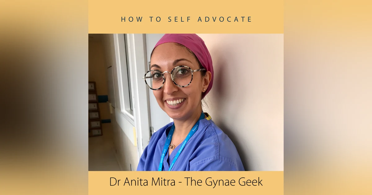 How to Self Advocate with Gynae Geek