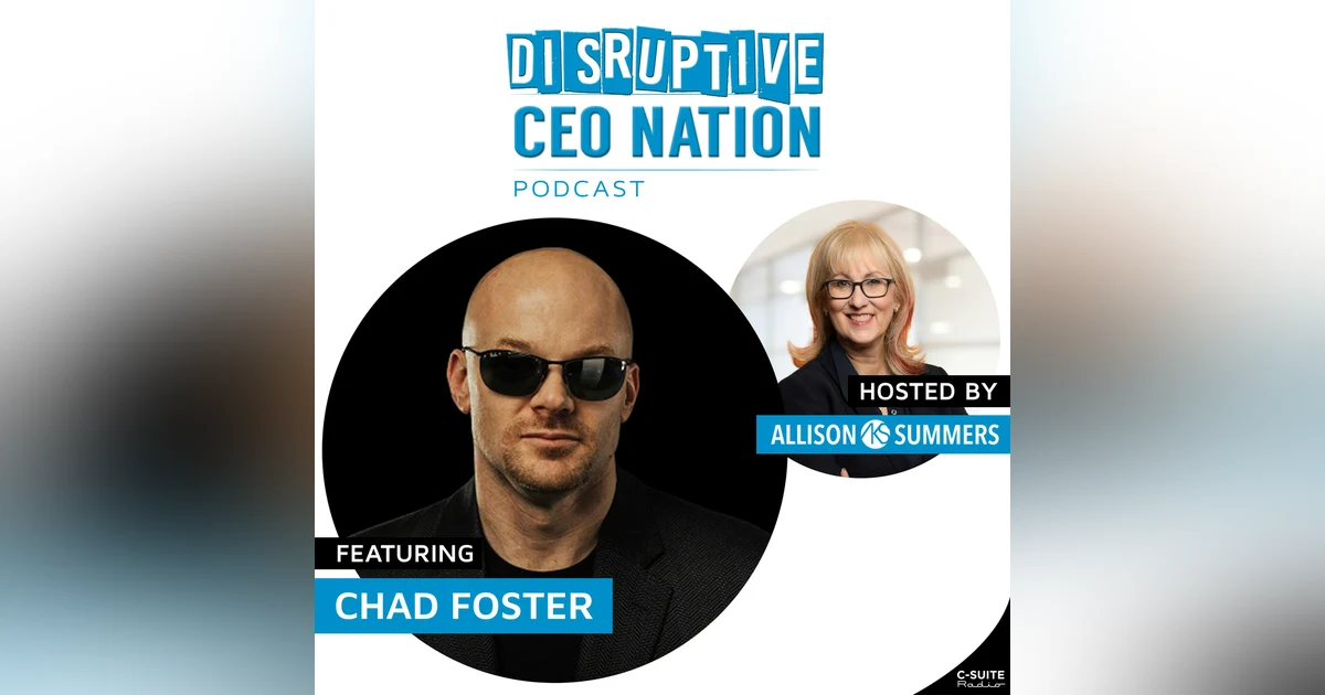 Episode 275: Resilient Leadership with Chad Foster, International Keynote Speaker and Author of Blind AmbitionTM; Marietta, Georgia, USA