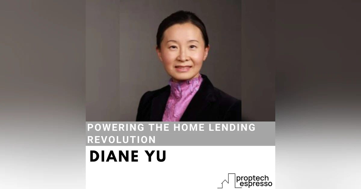 Diane Yu - Powering The Home Lending Revolution