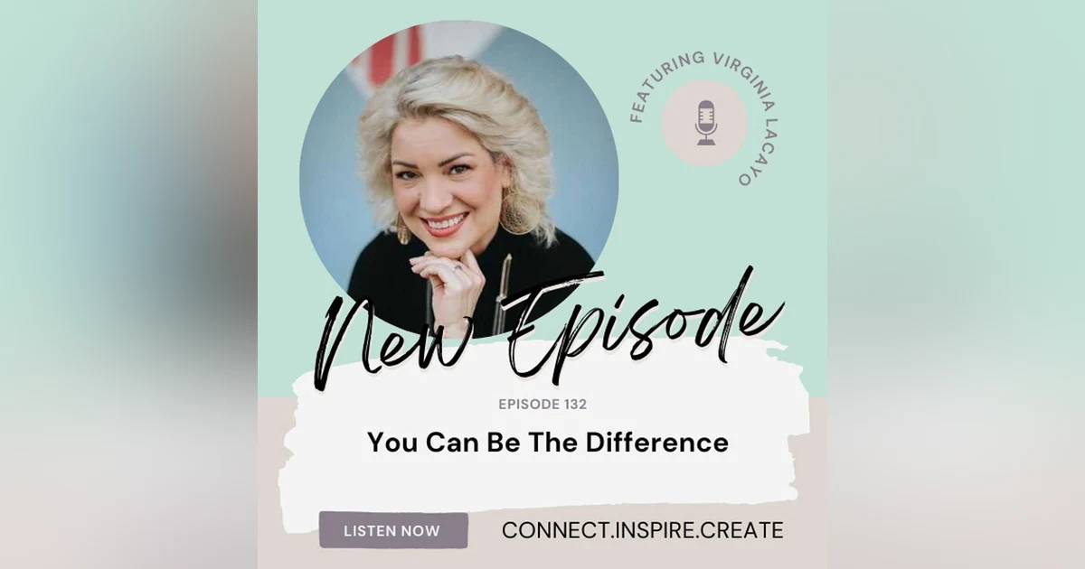 132 You Can Be The Difference with Virginia Lacayo