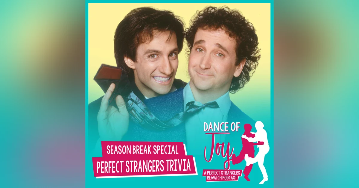 Season Break Special - Perfect Strangers Trivia