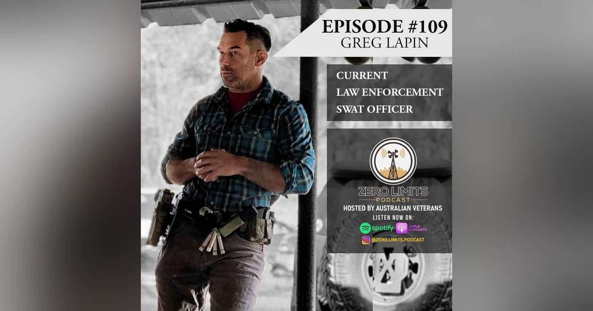 Ep. 109 Greg Lapin current Law Enforcement SWAT Operator