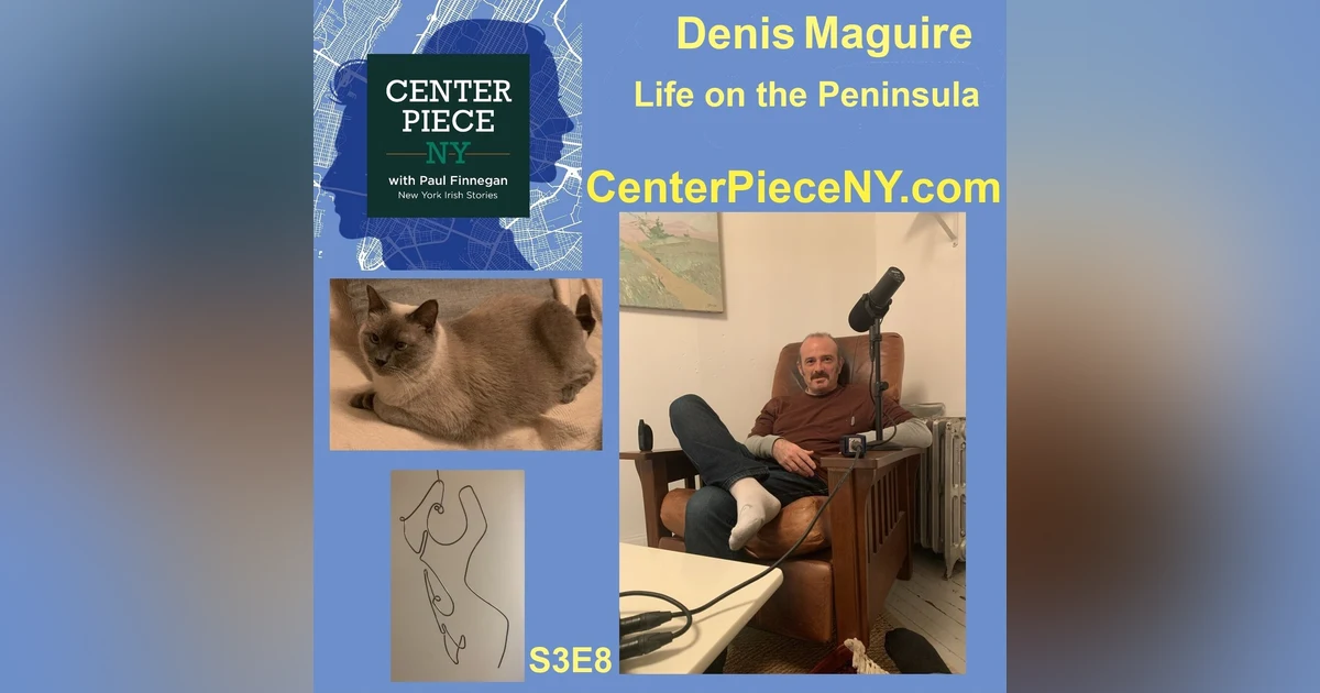 S3E8: Denis Maguire, Life on the Peninsula