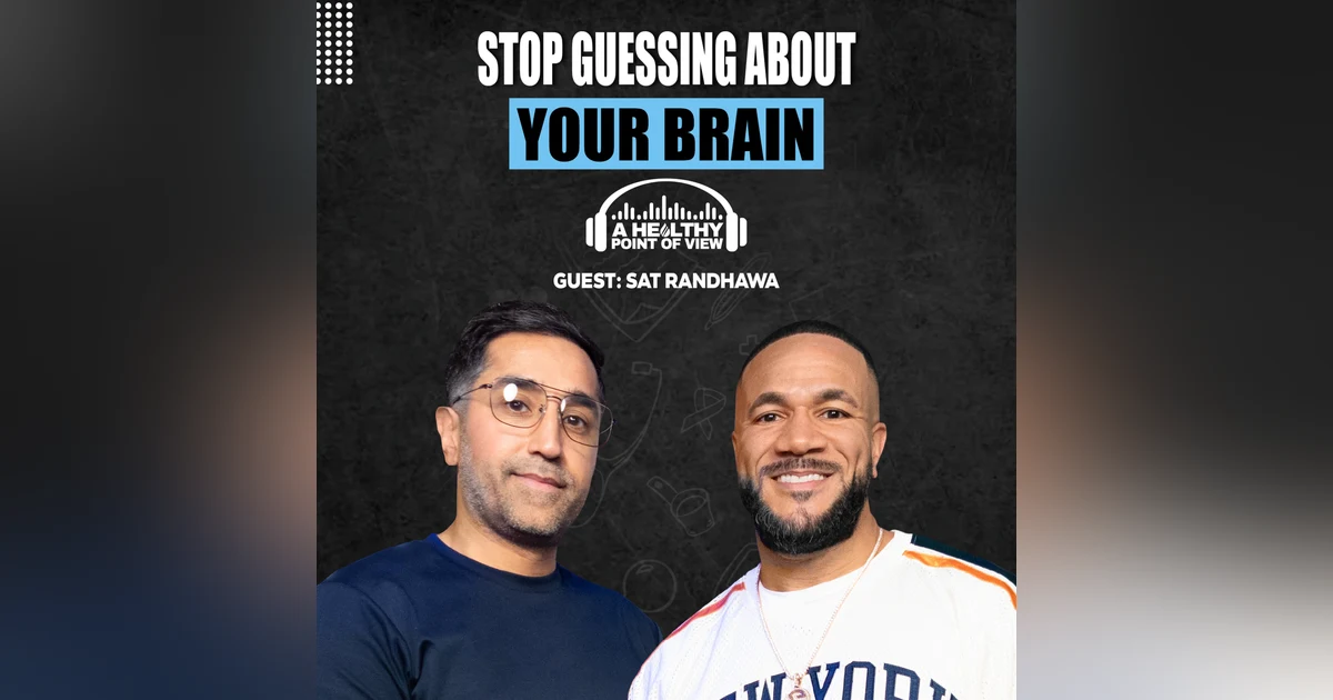 The Brain Test That Could Change How We Treat ADHD, Anxiety & Brain Fog | Sat Randhawa | Ep. 168