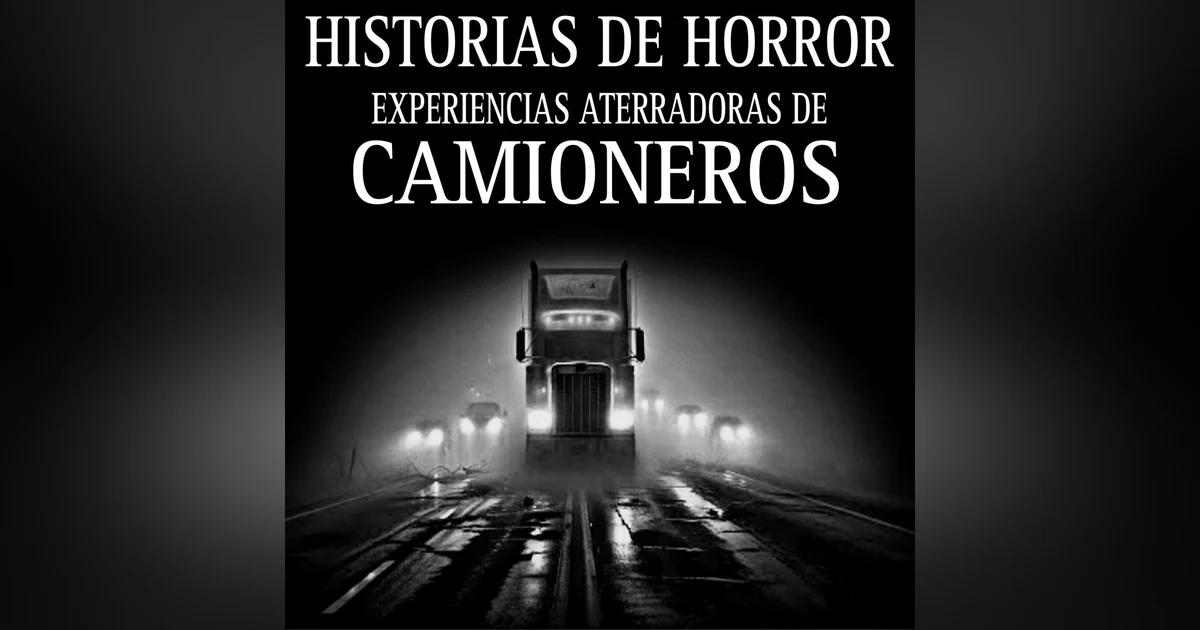 NUNCA SUBAS A UN DESCONOCIDO EN ESTA RUTA / MARATON DE RELATOS DE TRAILEROS (NUEVOS Y RECOPILACION)