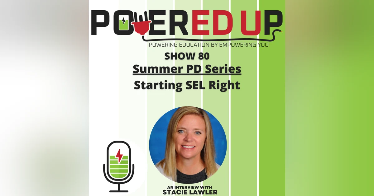 Show 80: Summer PD Series 7, Starting SEL Right