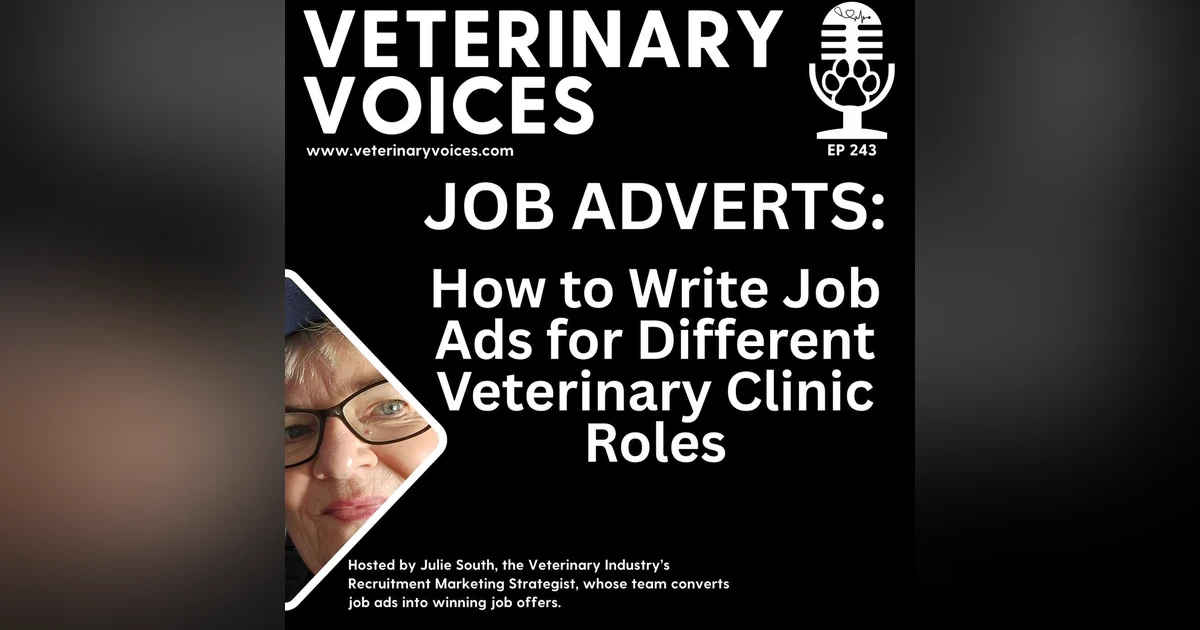 How to Write Job Adverts for Different Veterinary Clinic Roles - ep.234
