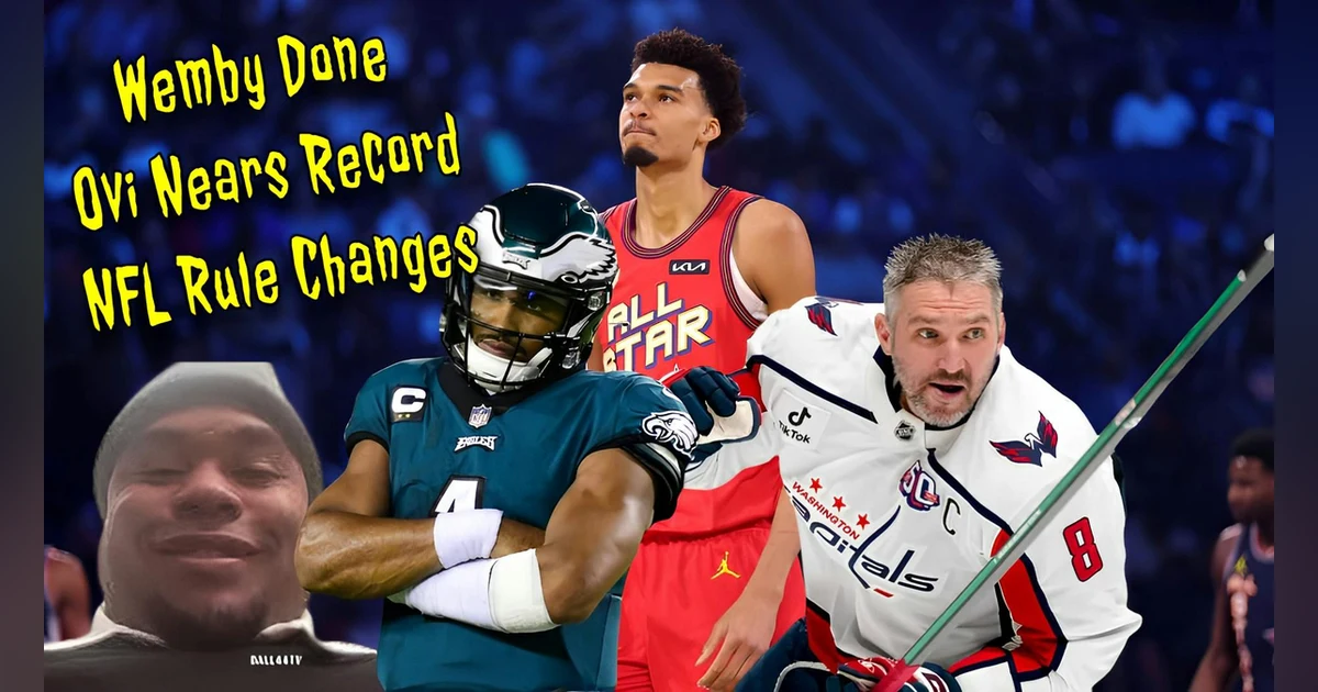 Wemby OUT for Season, Ovechkin Nears Gretzky, NFL Rule Changes & Steve Smith Sr. Scandal | Full Show