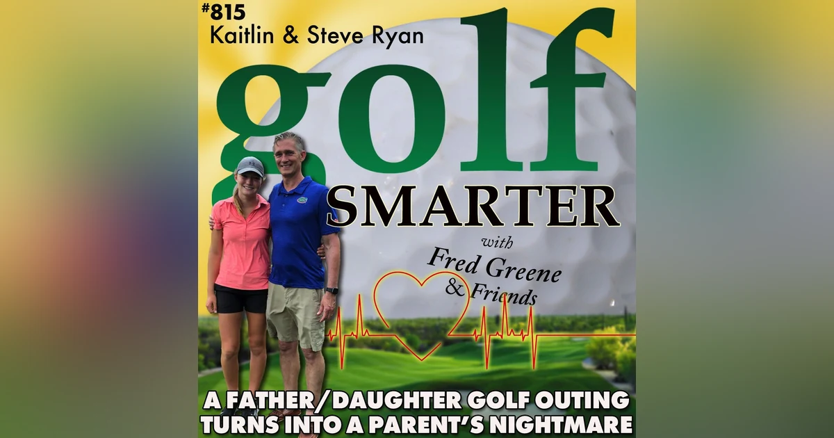 A Father & Daughter Golf Outing That Turned into a Parent’s Nightmare