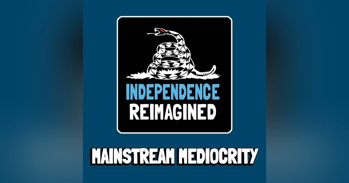 Mainstream Mediocrity - Independence Reimagined Chapter 9 | Bitcoin Infinity Academy #24