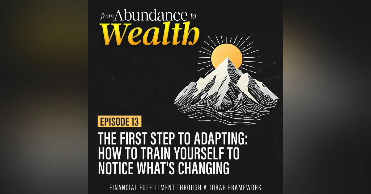 The First Step to Adapting: How to Train Yourself to Notice What's Changing