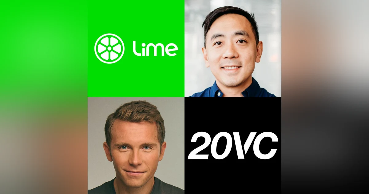 20VC: Lime's CEO on Going from Losing $3 on Every $1 to $90M in EBITDA | How Lime Built the Global Leader in Micromobility When Competitors Went Bust | Losing 90% of Revenues in COVID and The Uber Deal That Saved the Company with Wayne Ting