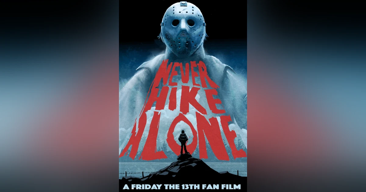 NEVER HIKE ALONE / NEVER HIKE IN THE SNOW w/ Director Vincente DiSanti