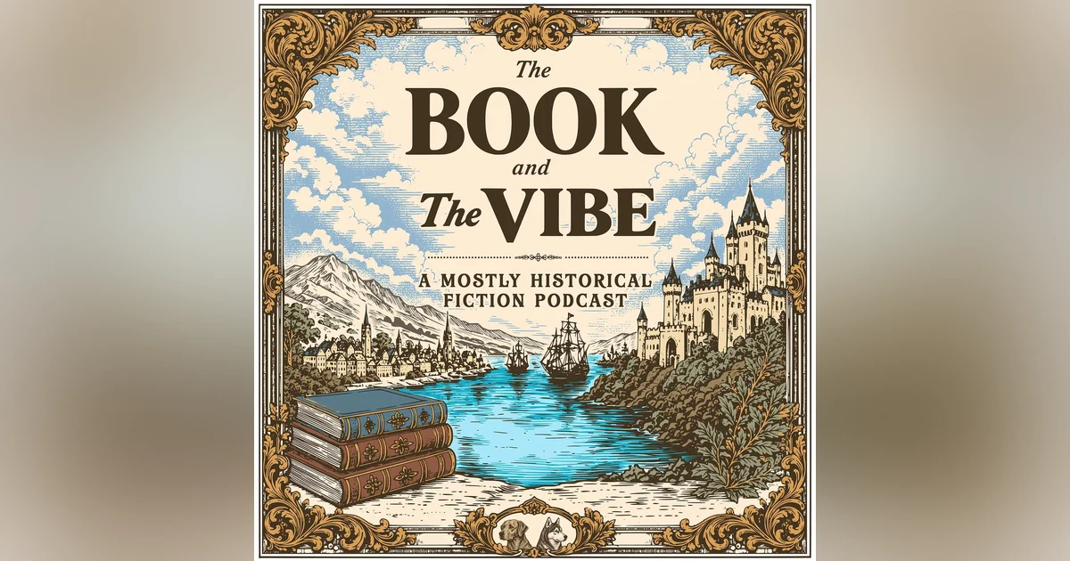 Trailer #2 for The Book and The Vibe. A Mostly Historical Fiction Podcast.