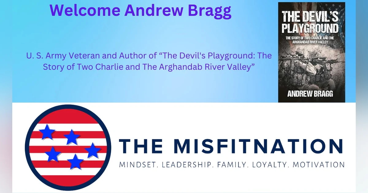Surviving the Devil’s Playground: Andrew Bragg’s Story of Combat and Brotherhood