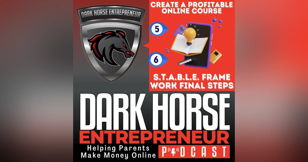 EP 499 Launch & Scale Your Course Empire: STABLE Framework Final Steps