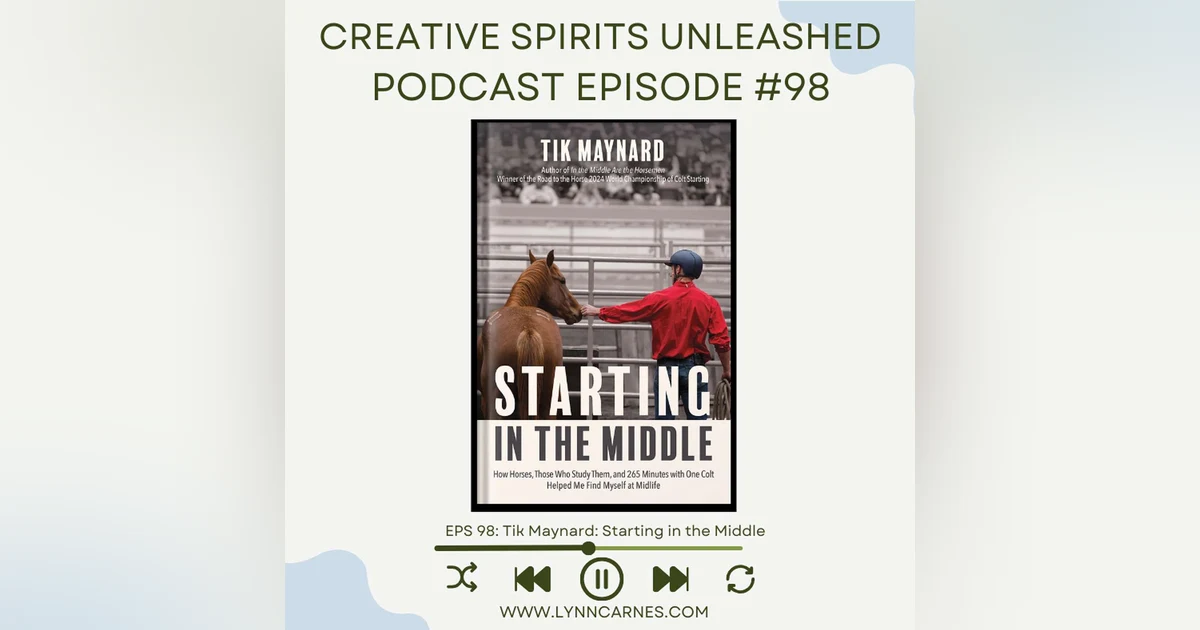 #98 Tik Maynard: Starting in the Middle