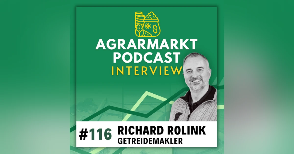 (#116) BayWas Hammerverlust, stabile Weizenpreise & Marktexperte Richard Rolink über Krisen, Grenzen & Chancen