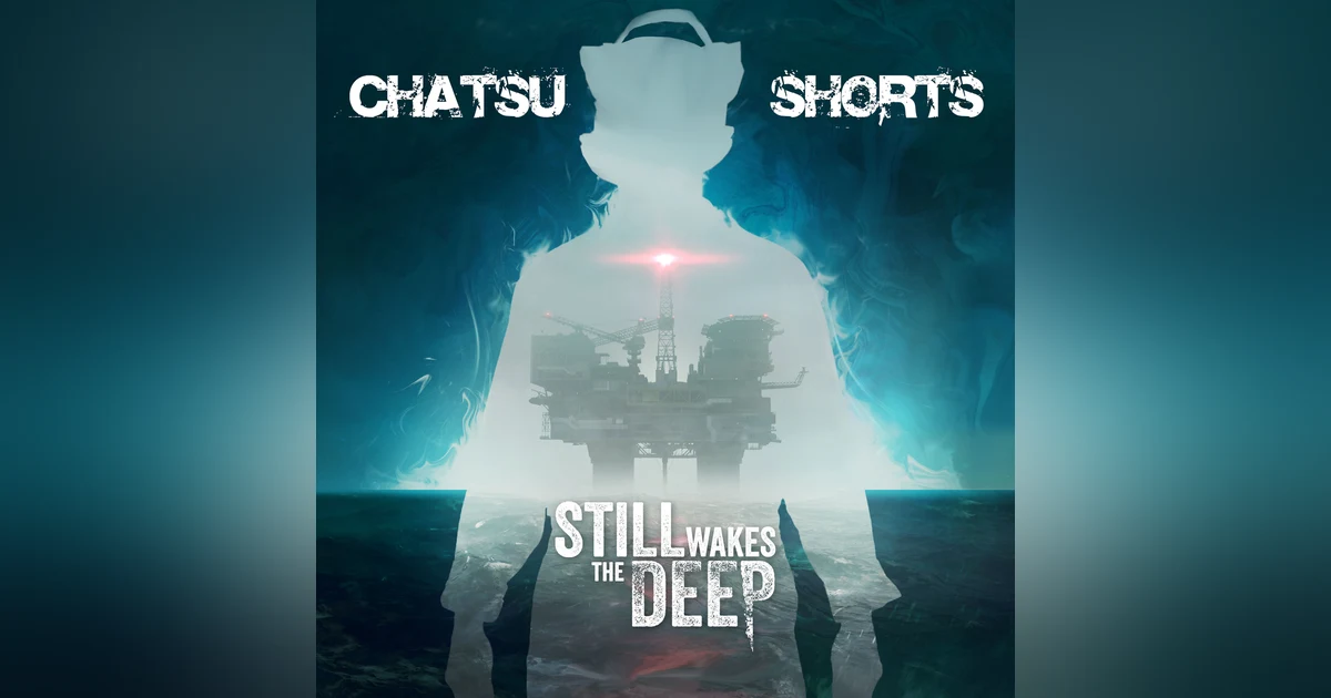 What Lurks Beneath: A Review of Still Wakes the Deep || Chatsu Shorts