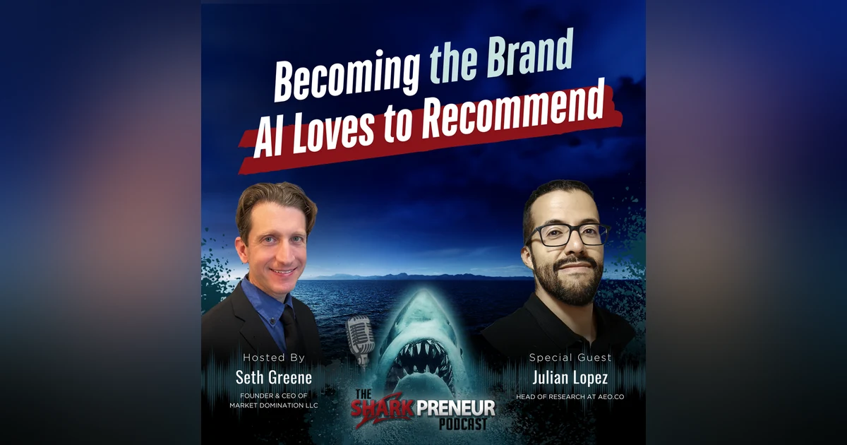 Episode 1251: Becoming the Brand AI Loves to Recommend with Julian Lopez