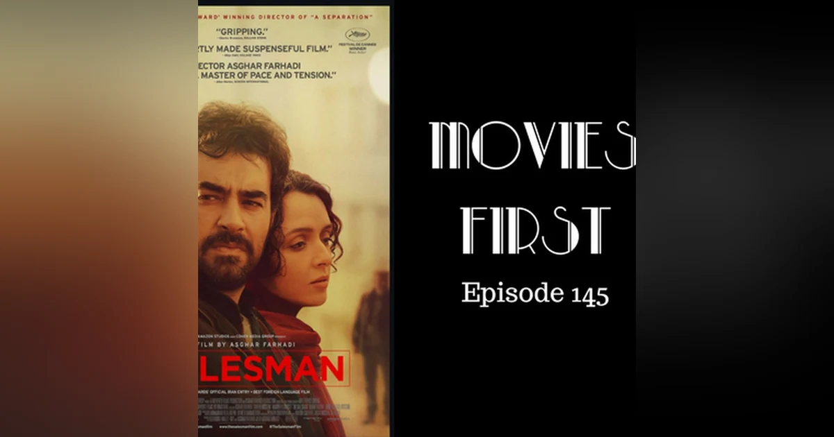 147: The Salesman (Forushande) (Iranian) - Movies First with Alex First  Episode 145