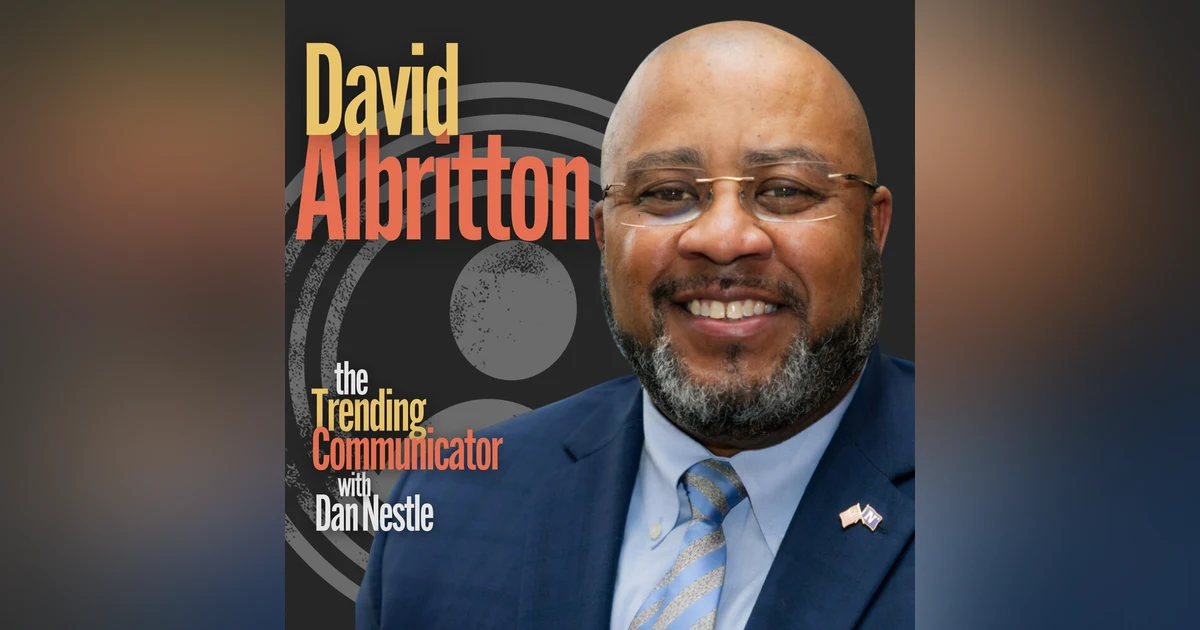 Why Business-Savvy Communicators Can Lead in the Age of AI - with David Albritton